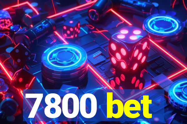 7800 bet